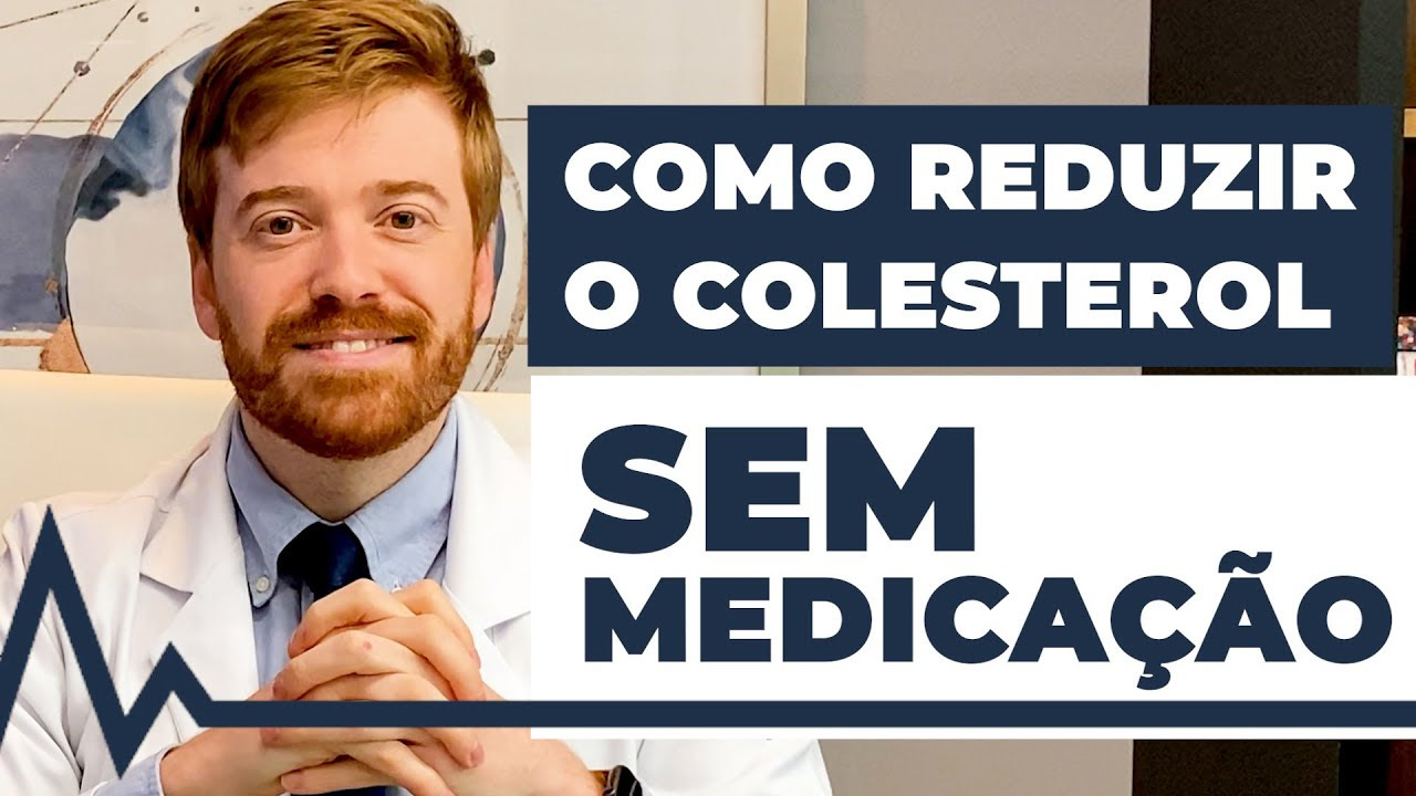 Como Reduzir o Colesterol Alto Sem Medicação: 4 Dicas Essenciais